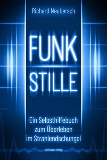 FUNKSTILLE, Richard Neubersch - Ebook - 9783968500386