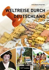 Weltreise durch Deutschland - Margit Kohl ; Jochen Müssig - 9783968552750