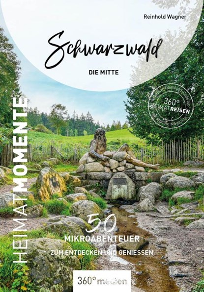 Schwarzwald - Die Mitte - HeimatMomente, Reinhold Wagner - Paperback - 9783968556611