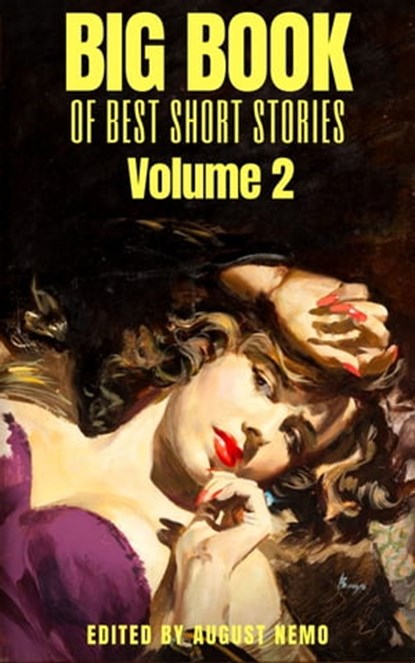 Big Book of Best Short Stories - Volume 2, Nathaniel Hawthorne ; Virginia Woolf ; Henry James ; Mark Twain ; Guy de Maupassant ; Charlotte Perkins Gilman ; Elizabeth Gaskell ; Herman Melville ; Katherine Mansfield ; Jack London ; August Nemo - Ebook - 9783968581323