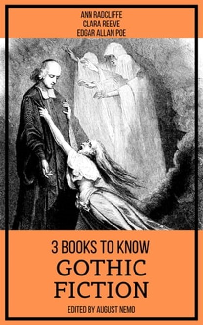 3 books to know Gothic Fiction, Ann Radcliffe ; Edgar Allan Poe ; Clara Reeve ; August Nemo - Ebook - 9783968582139