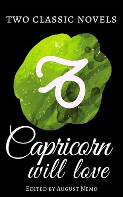 Two classic novels Capricorn will love, Arthur Conan Doyle ; Louisa May Alcott ; August Nemo - Ebook - 9783968582597
