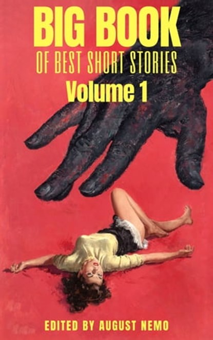 Big Book of Best Short Stories - Volume 1, Oscar Wilde ; Rudyard Kipling ; E.T.A. Hoffmann ; Bram Stoker ; Arthur Conan Doyle ; H. G. Wells ; Edgar Allan Poe ; Franz Kafka ; H. P. Lovecraft ; Washington Irving ; August Nemo - Ebook - 9783968583662