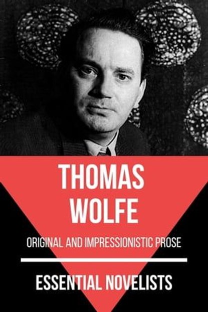 Essential Novelists - Thomas Wolfe, Thomas Wolfe ; August Nemo - Ebook - 9783968585093