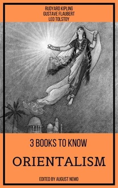 3 Books To Know Orientalism, Gustave Flaubert ; Rudyard Kipling ; Leo Tolstoy ; August Nemo - Ebook - 9783968585345