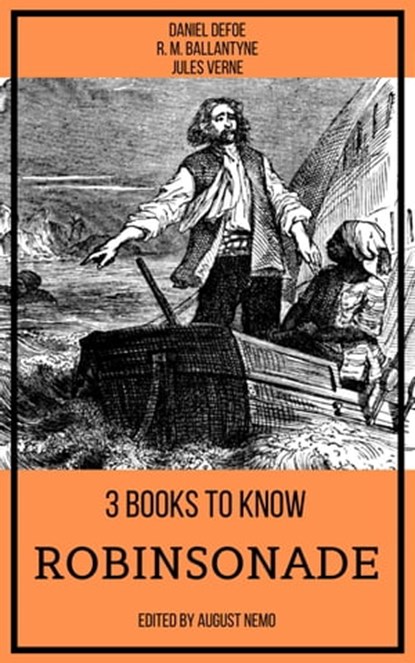 3 books to know Robinsonade, Daniel Defoe ; R. M. Ballantyne ; Jules Verne ; August Nemo - Ebook - 9783968585635