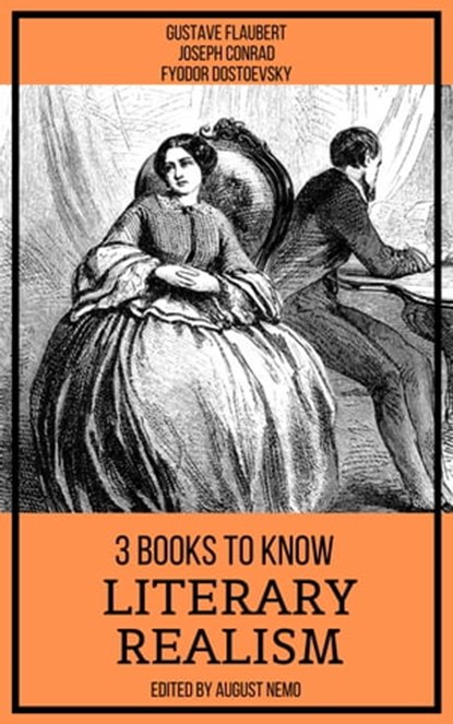 3 books to know Literary Realism, Gustave Flaubert ; Joseph Conrad ; Fyodor Dostoevsky ; August Nemo - Ebook - 9783968587523