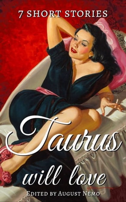 7 short stories that Taurus will love, Thomas Bulfinch ; Kate Chopin ; Saki (H.H. Munro) ; O. Henry ; Stephen Leacock ; Anton Chekhov ; Jack London ; August Nemo - Ebook - 9783968587912