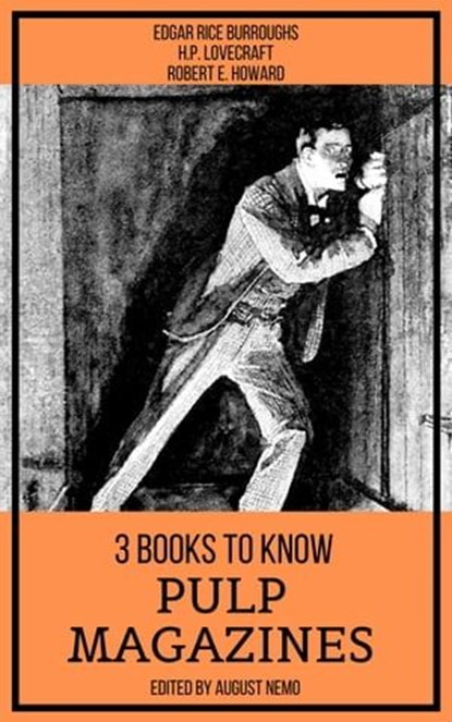 3 books to know Pulp Magazines, Edgar Rice Burroughs ; H. P. Lovecraft ; Robert E. Howard ; August Nemo - Ebook - 9783968588087