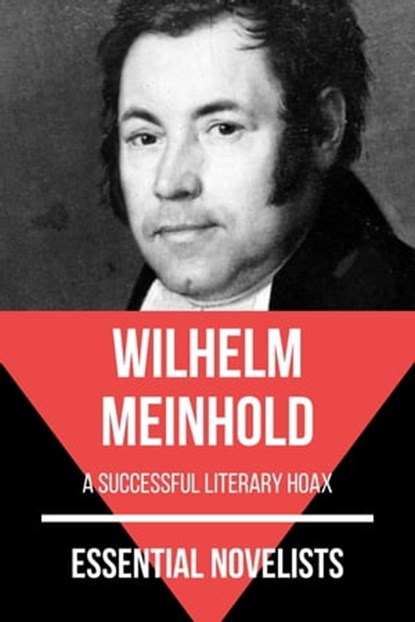Essential Novelists - Wilhelm Meinhold, Wilhelm Meinhold ; August Nemo - Ebook - 9783968588834