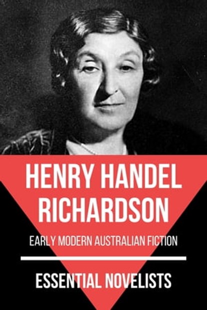 Essential Novelists - Henry Handel Richardson, Henry Handel Richardson ; August Nemo - Ebook - 9783968589077