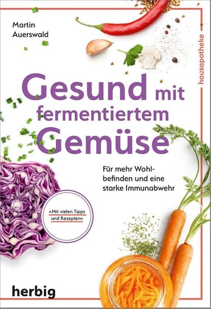 Gesund mit fermentiertem Gemüse, Martin Auerswald - Paperback - 9783968590486