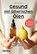 Gesund mit ätherischen Ölen, Julia Trunzer - Paperback - 9783968590530