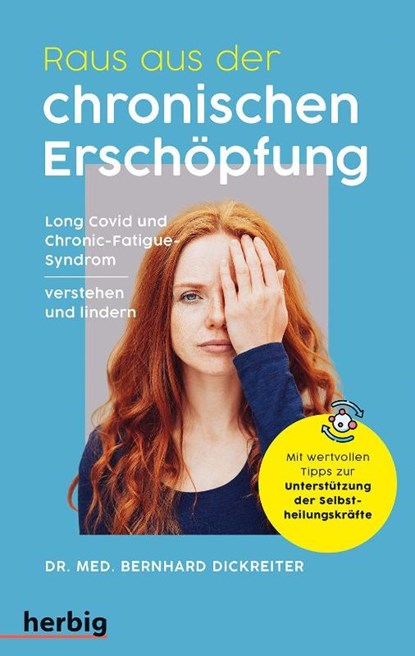 Raus aus der chronischen Erschöpfung, Bernhard Dickreiter - Paperback - 9783968590622