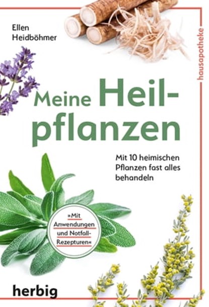 Meine Heilpflanzen, Ellen Heidböhmer - Ebook - 9783968595054