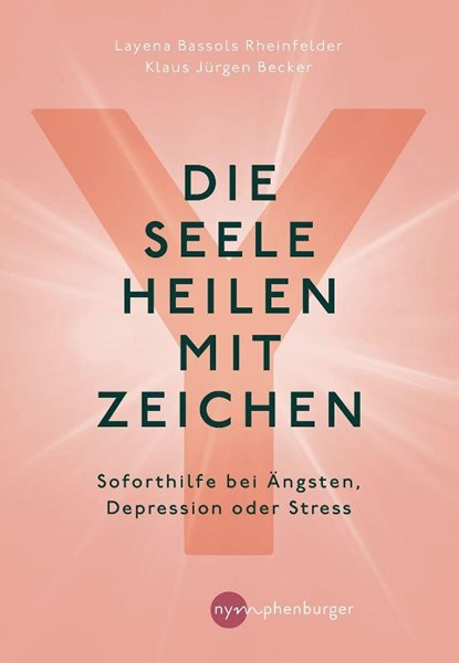 Die Seele heilen mit Zeichen, Layena Bassols Rheinfelder ; Klaus Jürgen Becker - Gebonden - 9783968600215