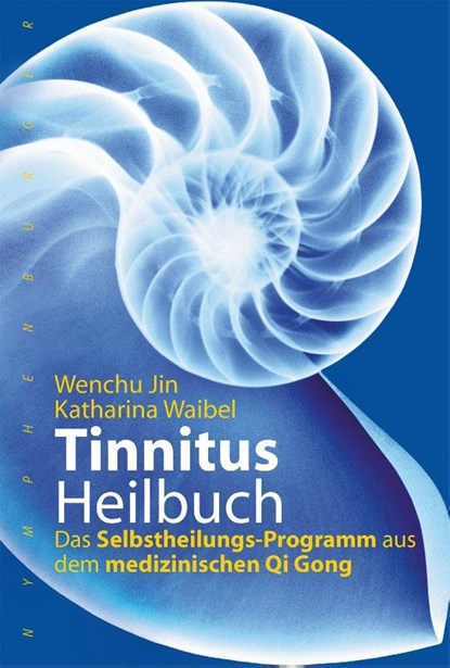 Tinnitus-Heilbuch, Wenchu Jin ; Katharina Waibel - Paperback - 9783968600413