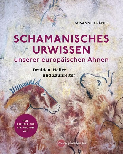 Schamanisches Urwissen unserer europäischen Ahnen, Susanne Krämer - Paperback - 9783968600826