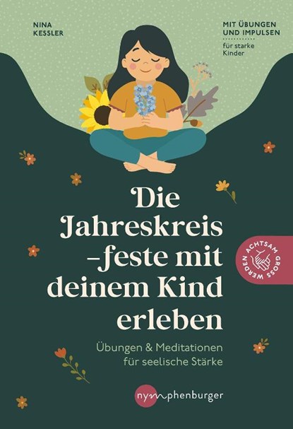 Die Jahreskreisfeste mit deinem Kind erleben, Nina Keßler - Paperback - 9783968601120