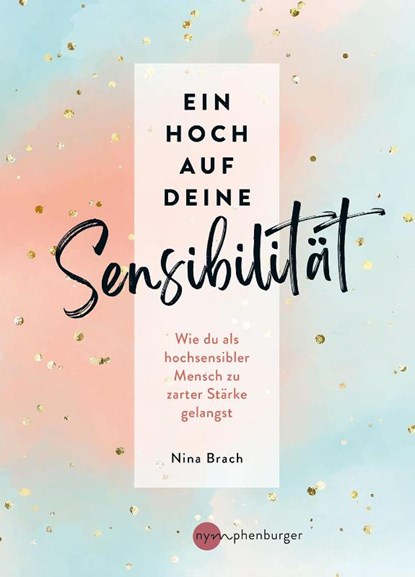 Ein Hoch auf deine Sensibilität, Nina Brach - Paperback - 9783968601175