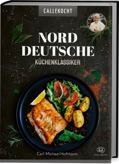 Norddeutsche Küchenklassiker, CALLEkocht - Gebonden - 9783968901312