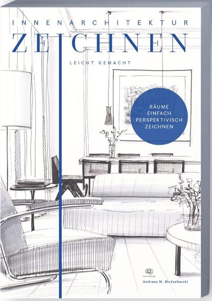 Innenarchitektur zeichnen leicht gemacht, Andreas M. Modzelewski - Paperback - 9783968901435