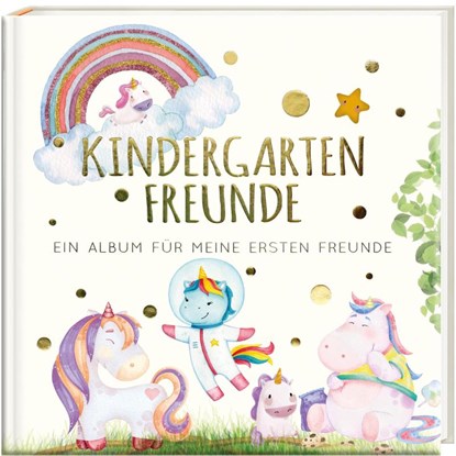Kindergartenfreunde - EINHORN, Pia Loewe - Gebonden - 9783968950044