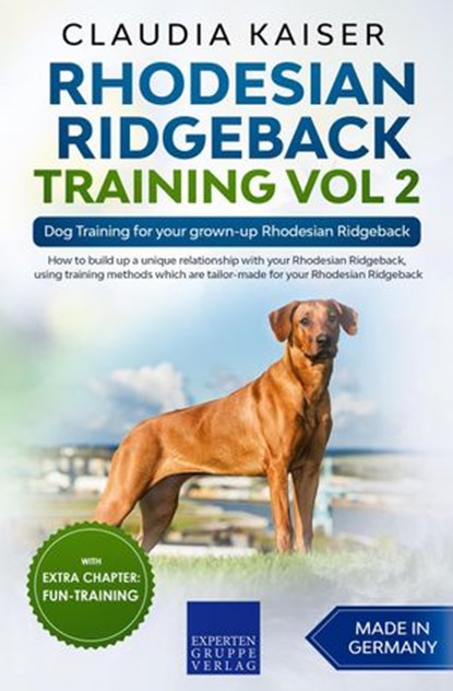 Rhodesian Ridgeback Training Vol 2 – Dog Training for your grown-up Rhodesian Ridgeback, Claudia Kaiser - Ebook - 9783968970905