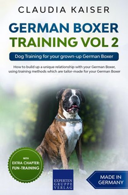 German Boxer Training Vol 2: Dog Training for your grown-up German Boxer, Claudia Kaiser - Ebook - 9783968971674