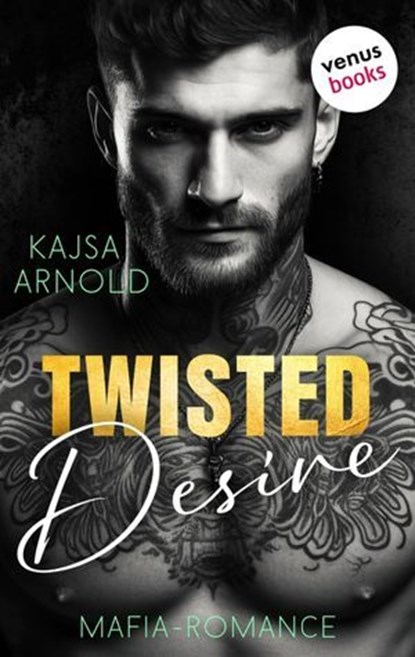 Twisted Desire, Kajsa Arnold - Ebook - 9783968982946