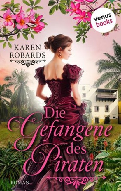 Die Gefangene des Piraten, Karen Robards - Ebook - 9783968982984