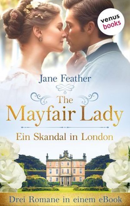 The Mayfair Lady - Ein Skandal in London, Jane Feather - Ebook - 9783968983165