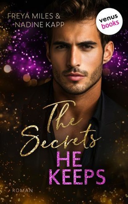 The Secrets He Keeps - oder: Mrs. Hunt, Freya Miles ; Nadine Kapp - Ebook - 9783968983288