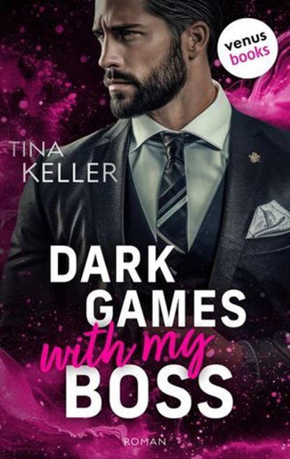 Dark Games with my Boss - oder: Beat the Boss, Tina Keller - Ebook - 9783968983295