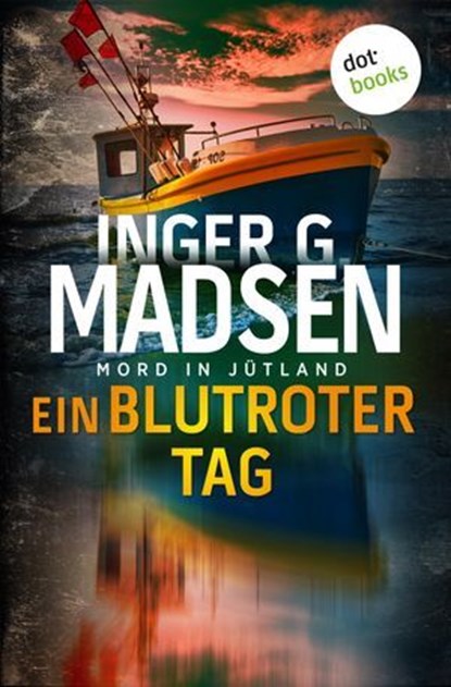Mord in Jütland: Ein blutroter Tag, Inger Gammelgaard Madsen - Ebook - 9783968983752