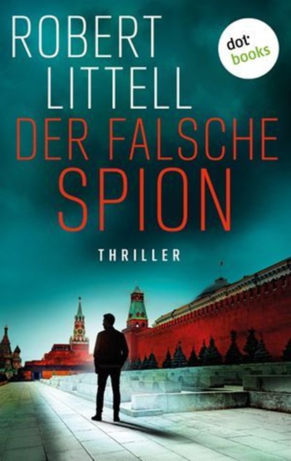 Der falsche Spion, Robert Littell - Ebook - 9783968984360