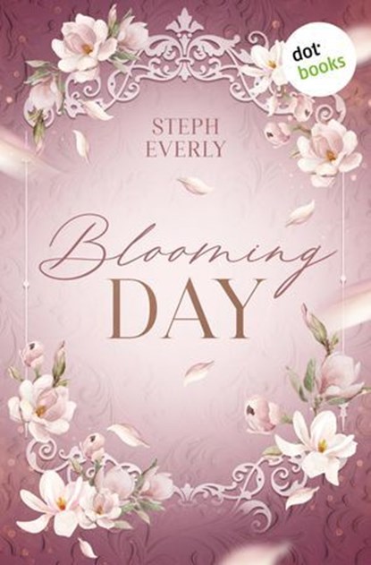 Blooming Day, Steph Everly - Ebook - 9783968985411