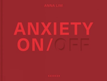 Anxiety On / Off, LIM,  Anna - Gebonden - 9783969000151