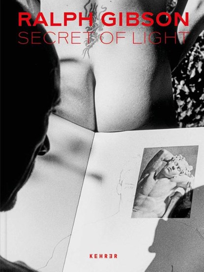 Secret of Light, Ralph Gibson - Gebonden - 9783969001042