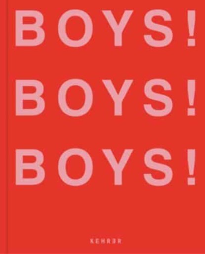 Boys! Boys! Boys!, Ghislain Pascal - Gebonden - 9783969001141