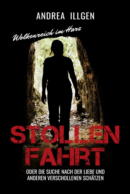 Stollenfahrt, Andrea Illgen - Paperback - 9783969010563