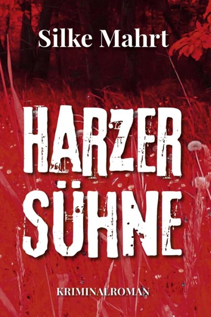 Harzer Sühne, Silke Mahrt - Paperback - 9783969010709