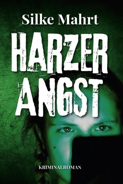 Harzer Angst, Silke Mahrt - Paperback - 9783969011188