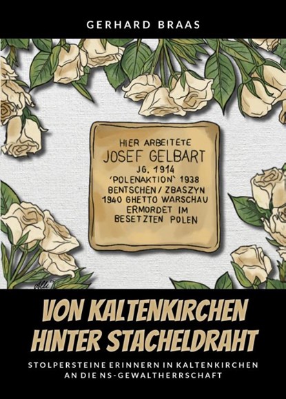 Von Kaltenkirchen hinter Stacheldraht, Gerhard Braas ; Beate Meyer - Gebonden - 9783969011287