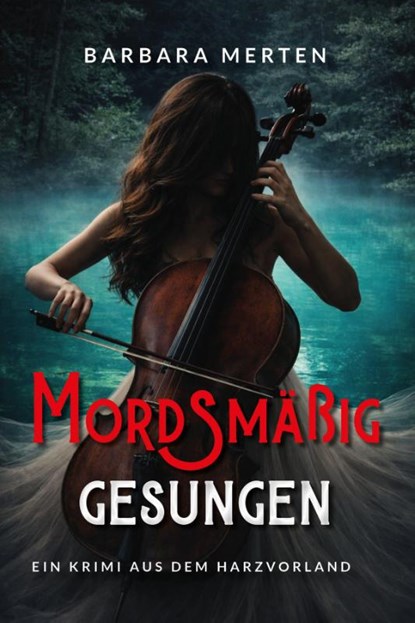 Mordsmäßig gesungen, Barbara Merten - Paperback - 9783969011515