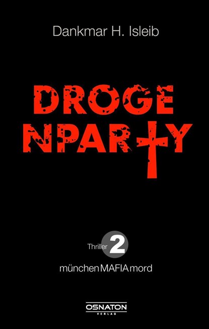 Drogenparty, Dankmar H. Isleib - Paperback - 9783969020005