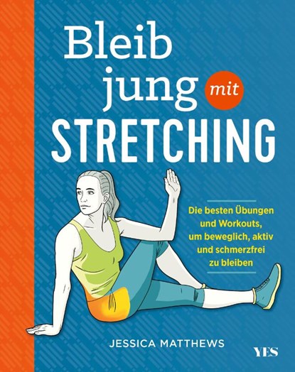 Bleib jung mit Stretching, Jessica Matthews - Paperback - 9783969050934