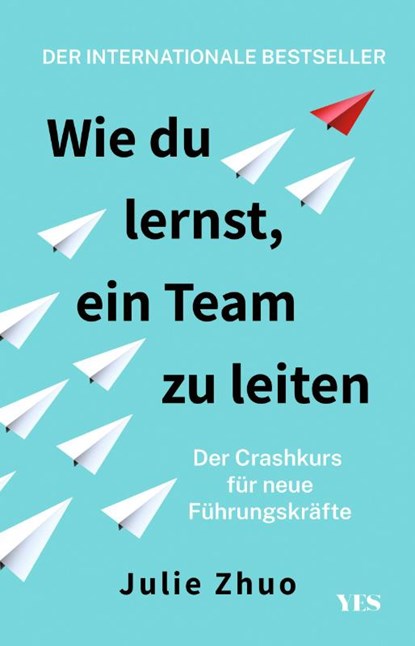 Wie du lernst, ein Team zu leiten, Julie Zhuo - Paperback - 9783969052259