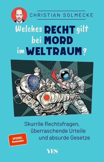 Welches Recht gilt bei Mord im Weltraum?, Christian Solmecke - Paperback - 9783969052280