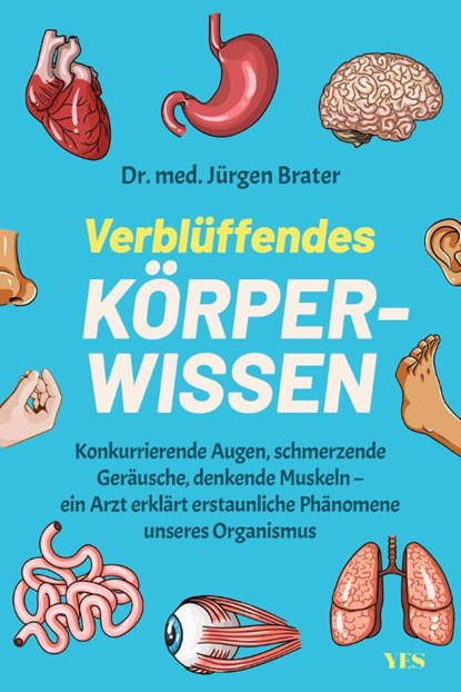 Verblüffendes Körperwissen, Jürgen Brater - Paperback - 9783969053010